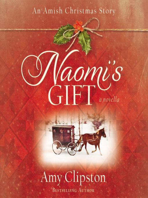 Title details for Naomi's Gift by Amy Clipston - Available